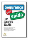 Seguranca Tem Saida paperback Luiz E. Soares
