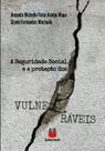 Seguridade social e a protecao dos vulneraveis, a - CONHECIMENTO EDITORA