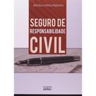 Seguro de Responsabilidade Civil Seguro de Responsabilidade Civil