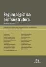 Seguro, logistica e infraestrutura - 01ed/21 - ALMEDINA