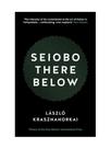 Seiobo there below