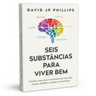 Seis substâncias para viver bem, Descubra como ativar os hormônios, Neste livro, você vai descobrir que é capaz de ativar esses hormônios