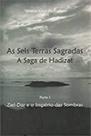 Seis Terras Sagradas As - A Saga De Hadizat - Diversos