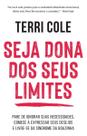 Seja Dona Dos Seus Limites Seja Dona Dos Seus Limites