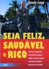 Seja Feliz, Saudável E Rico Seja Feliz, Saudável E Rico
