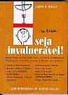 Seja Invulnerável!