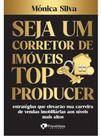 Seja um corretor de imóveis top producer
