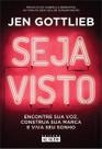 Seja Visto - Encontre Sua Voz, Construa Sua Marca e Viva Seu Sonho Sortido