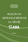 Seleção de Artigos Jurídicos da ABA/RJ - Vol. 3