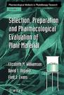 Selection, Preparation And Pharmacological Evaluation Of Plant Material