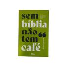 Sem Bíblia Não Tem Café - Arthur Pereira - Editora Identidade