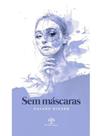 Sem máscaras