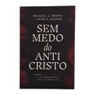 Sem Medo do Anticristo - Craig Keener e Michael L. Brown