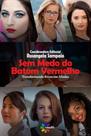 Sem Medo do Batom Vermelho - Conquista