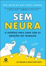 Sem Neura - O Segredo Para Lidar Com as Emoções no Trabalho