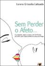Sem perder o afeto Sem perder o afeto
