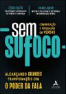 Sem Sufoco: Alcançando Grande Transformações Com o Poder Da Fala