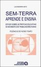 Sem-terra aprende e ensina - coleçao polemicas do nosso tempo - AUTORES ASSOCIADOS Sem-terra aprende e ensina - coleçao polemicas do nosso tempo - AUTORES ASSOCIADOS