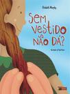 Sem vestido não dá