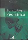 SEMIOLOGIA PEDIÁTRICA - Rubio