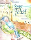Sempre feliz!