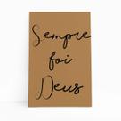 Sempre Foi Deus Frase Decorativo Arte Quadro Canvas 60x40cm