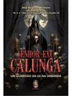 Senhor Exu Calunga - Um Guardião da Lei na Umbanda