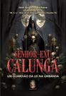 Senhor Exu Calunga - Um Guardião da Lei na Umbanda Senhor Exu Calunga - Um Guardião da Lei na Umbanda