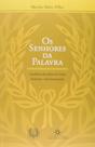 Senhores da palavra, os: academia brasileira de le - TOPBOOKS