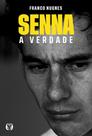 Senna, A Verdade