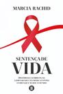 Sentença de vida - histórias e lembranças