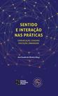 Sentido e interação nas práticas: comunicação, consumo, educação, urbanidade - ESTACAO DAS LETRAS E CORES