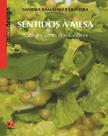 SENTIDOS À MESA: saberes além dos sabores