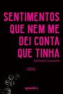 Sentimentos que nem me dei conta que tinha