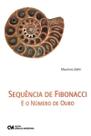Sequência de Fibonacci e o Número de Ouro Sortido