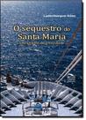 Sequestro do Santa Maria, O