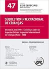 Sequestro internacional de criancas - vol.47 - col.leis especiais para conc - JUSPODIVM
