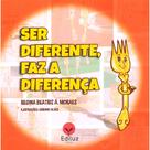Ser Diferente, faz a Diferença