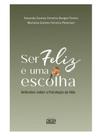 Ser feliz é uma escolha