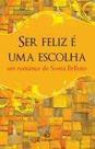 Ser Feliz é uma Escolha