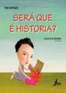 Será que é história Será que é história