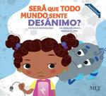 Será que todo mundo sente desânimo Será que todo mundo sente desânimo