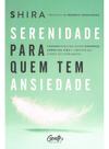 Serenidade Para Quem Tem Ansiedade