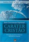 Série crescimento espiritual - vol. 2 - caráter cristão: 12 estudos para desenvolvimento individual - SHEDD PUBLICAÇOES Série crescimento espiritual - vol. 2 - caráter cristão: 12 estudos para desenvolvimento individual - SHEDD PUBLICAÇOES