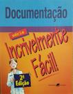 Série Incrivelmente Fácil - Documentação -