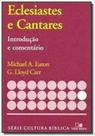 Série introdução e comentário - eclesiastes e cantares - VIDA NOVA