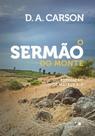Sermão Do Monte, O - Exposição De Mateus 5-7