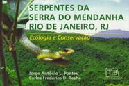 Serpentes da Serra do Mendanha Rio de Janeiro, RJ. Ecologia E Conservação