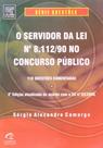 Servidor da lei n 8.112/90 no concurso publico, o - serie questoes