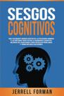 Sesgos Cognitivos: Domine sua Mente e Tome Melhores Decisões (Edição em Espanhol)
